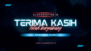 Terima Kasih Telah Bergabung Bersama Kami Alamarketing